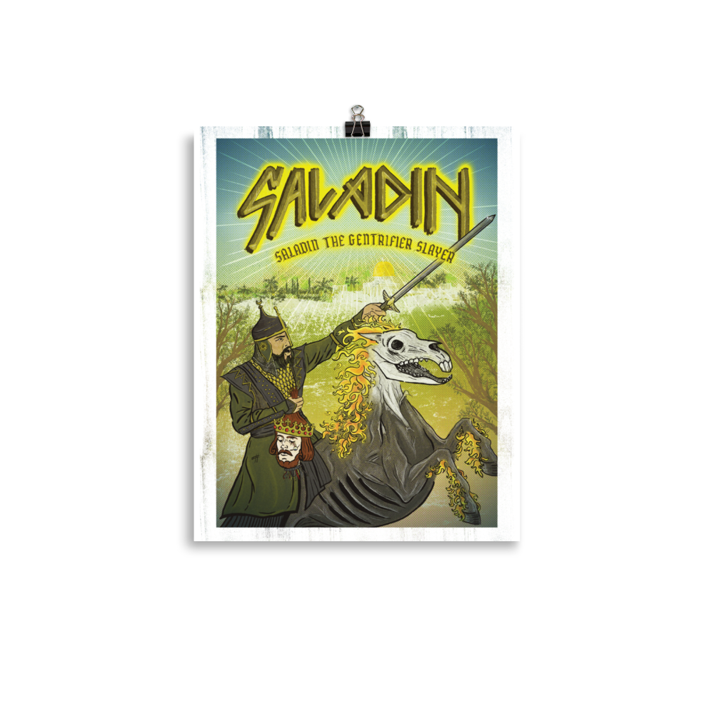 Saladin the Gentrifier Slayer ⚔️ Poster