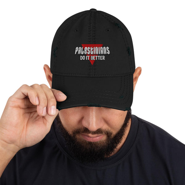 Palestinians Do It Better | Distressed Dad Hat
