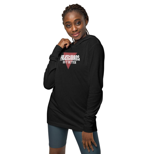 Palestinians Do it Better | Hooded long-sleeve tee